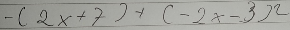 -(2x+7)+(-2x-3)^2