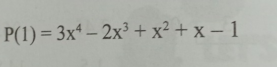 P(1)=3x^4-2x^3+x^2+x-1