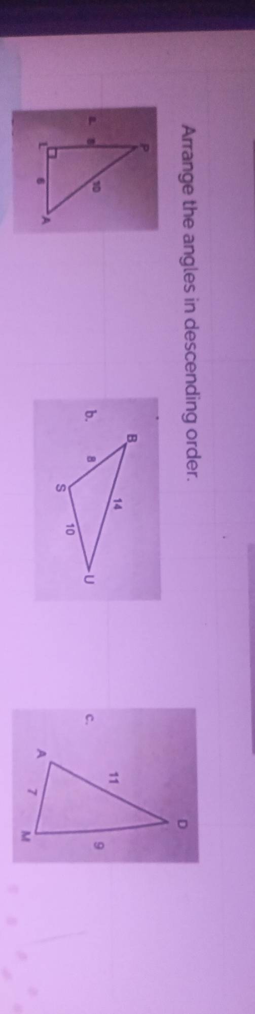 Arrange the angles in descending order. 

b. c.