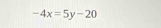 -4x=5y-20