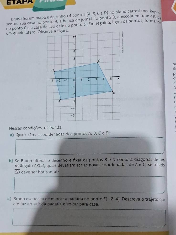 Resolvido:ETAPA Bruno fez um mapa e desenhou 4 pontos (A, B, C e D) no ...