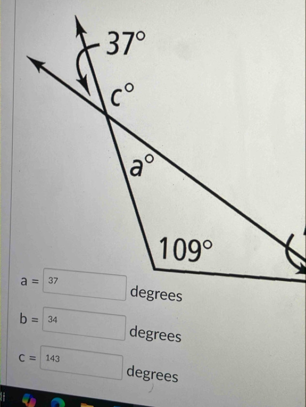 b= 34
degrees
C= 143
degrees