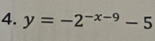 y=-2^(-x-9)-5