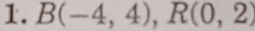 B(-4,4), R(0,2)