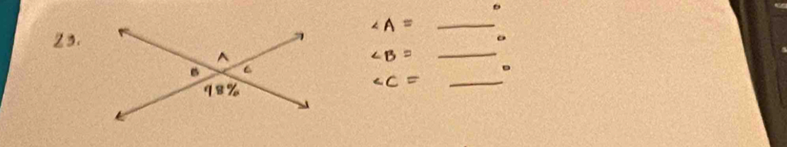 ∠ A= _ 
23.
a
∠ B= _
D
_ ∠ C=