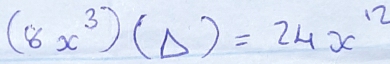 (8x^3)(Delta )=24x^(12)