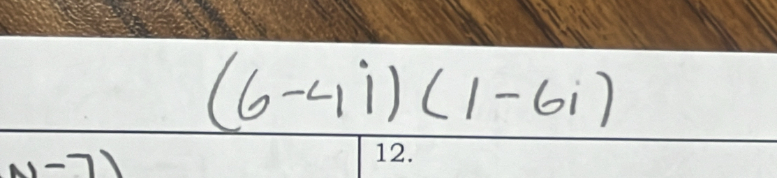 (6-4i)(1-6i)