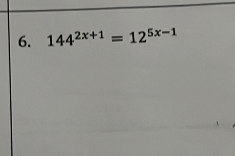 144^(2x+1)=12^(5x-1)