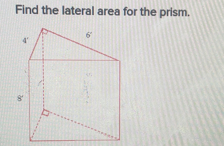 Find the lateral area for the prism.