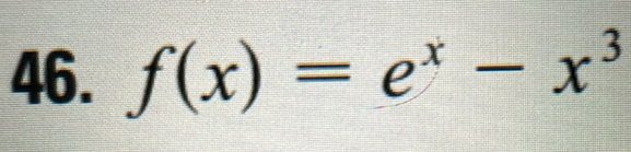 f(x)=e^x-x^3