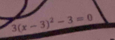 3(x-3)^2-3=0