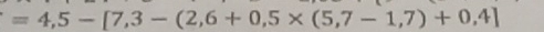 =4,5-[7,3-(2,6+0,5* (5,7-1,7)+0,4]