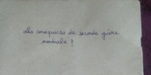 des comviqunces de seconde quire 
mendiale?