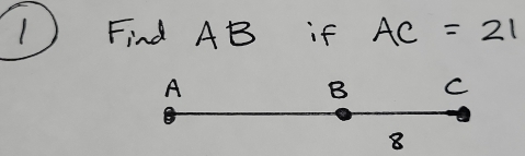 1 ) Find AB if AC=21
A
B C
8