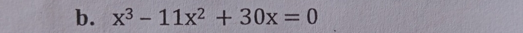 x^3-11x^2+30x=0