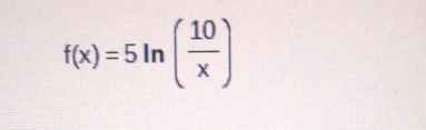 f(x)=5ln ( 10/x )