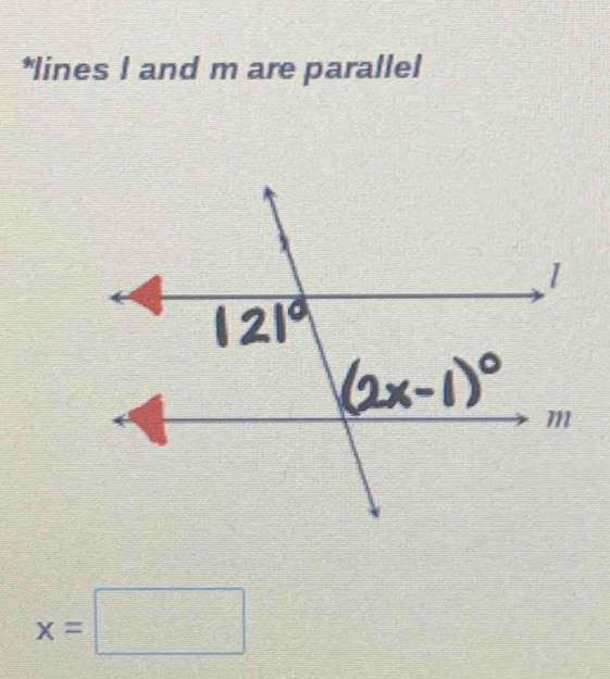 lines I and m are parallel
x=□