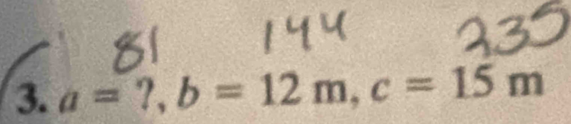 a=?, b=12m, c=15m