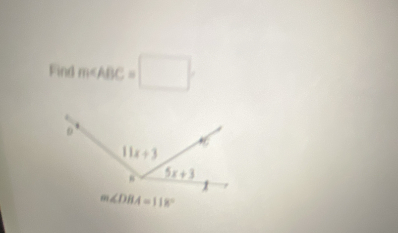 Find m∠ ABC=□
m∠ DBA=118°