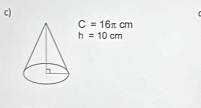 (
C=16π cm
h=10cm