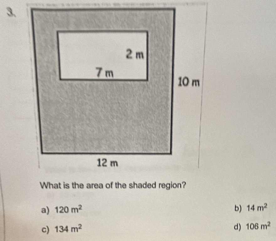 a) 120m^2 b) 14m^2
c) 134m^2 d) 106m^2