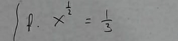 x^(frac 1)2= 1/3 