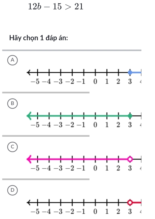 12b-15>21
Hy chọn 1 đáp án:
A
B
c
D