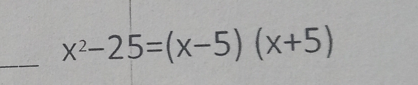 x^2-25=(x-5)(x+5)