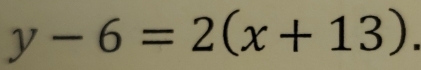 y-6=2(x+13).