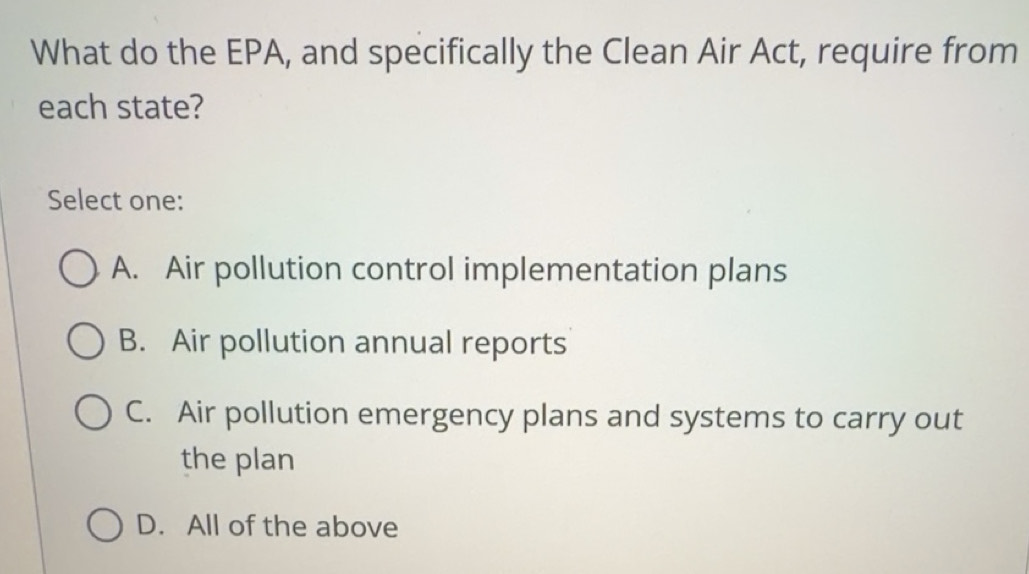 Solved: What do the EPA, and specifically the Clean Air Act, require ...