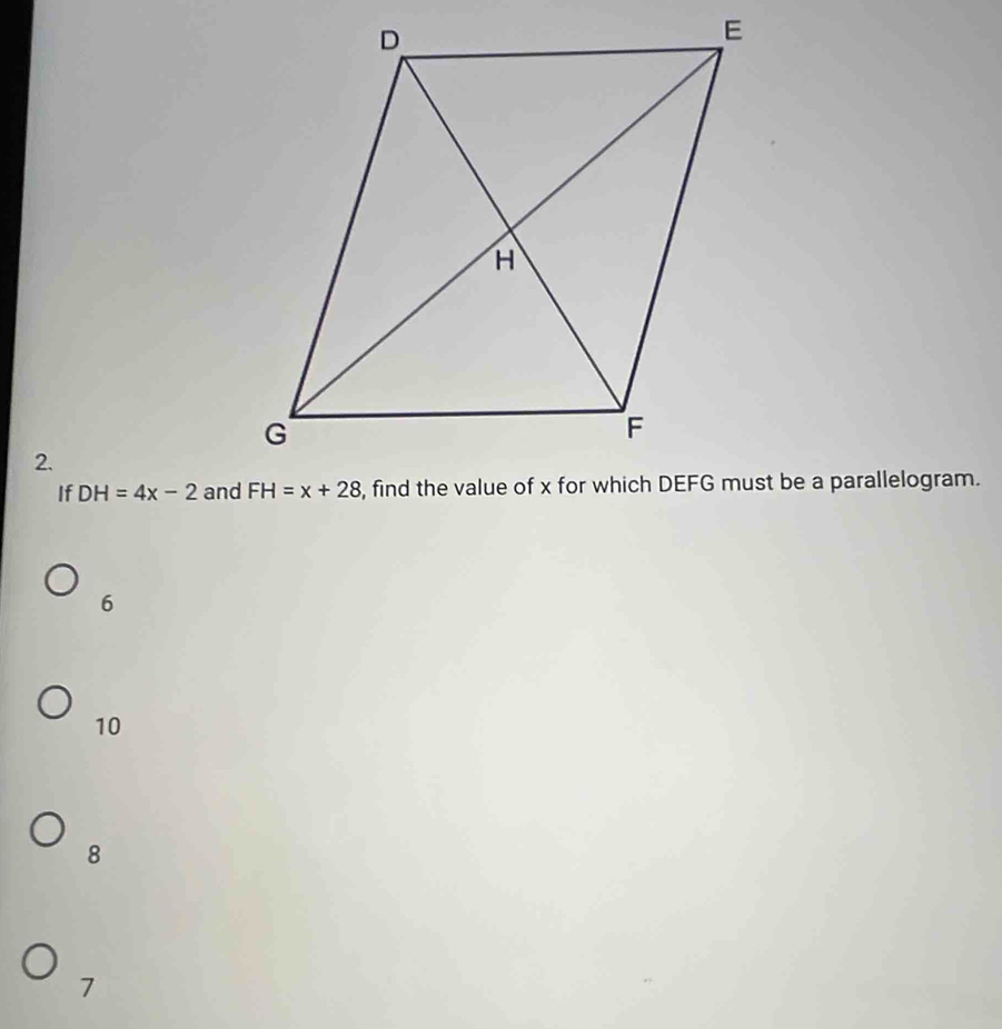 If DH=4x-2 and
6
10
8
7