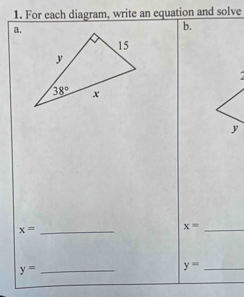 For each diagram, write an equation and solve
a.
b.
_ x=
x= _
_ y=
y= _