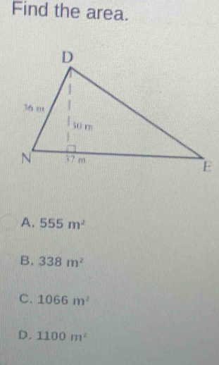 Find the area.
A. 555m^2
B. 338m^2
C. 1066m^2
D. 1100m^2