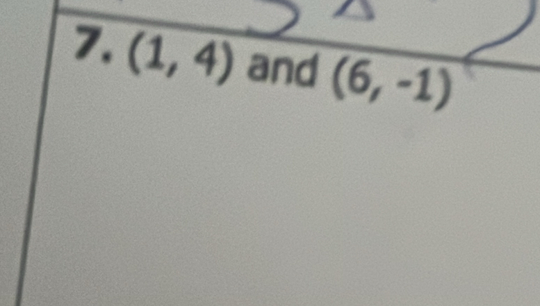 (1,4) and (6,-1)