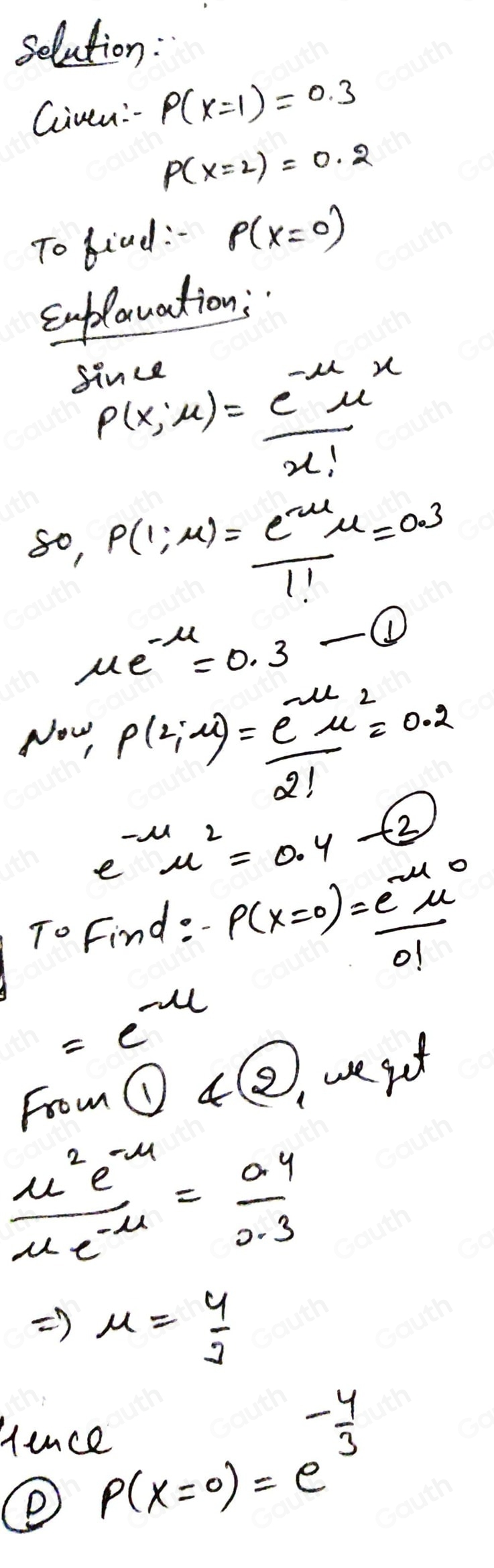 Solved: If X be Poisson variate such that P(X=1)=0.3 and P(X=2)=0.2 ...