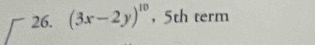 (3x-2y)^10 , 5th term