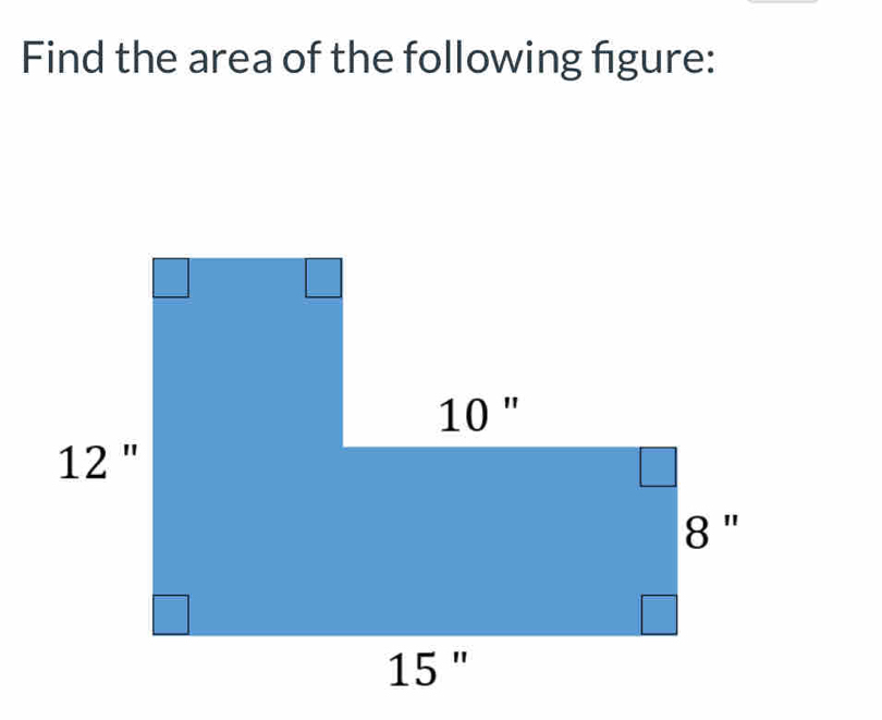 Find the area of the following figure: