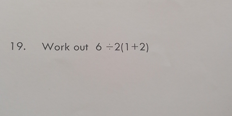 Work out 6/ 2(1+2)