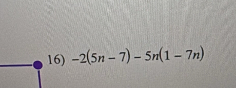 -2(5n-7)-5n(1-7n)