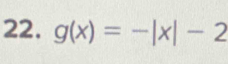 g(x)=-|x|-2