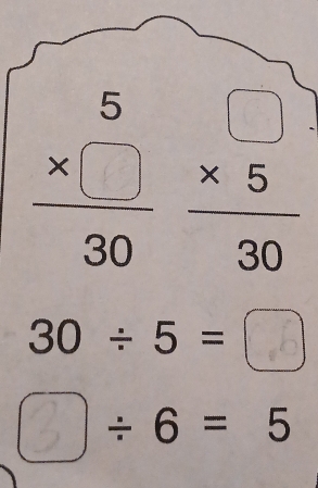 30 ÷ 5 = □
. / 6=5