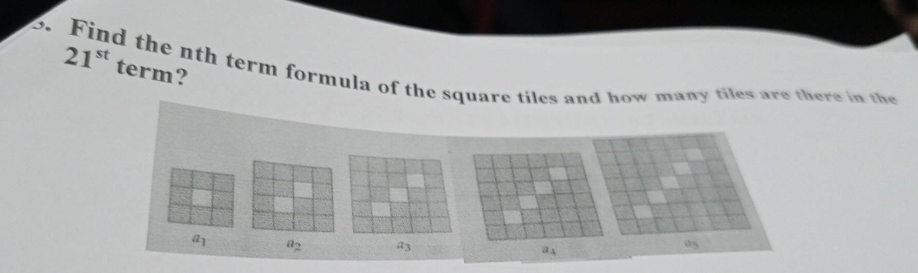 Solved: 21^(st) term? 3. Find the nth term formula of the square tiles ...
