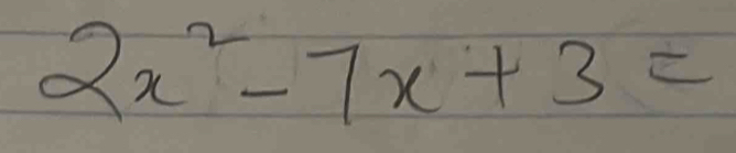 2x^2-7x+3=