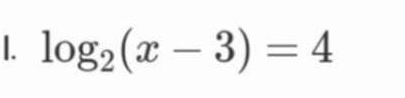 log _2(x-3)=4