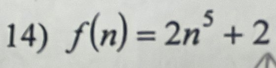 f(n)=2n^5+2