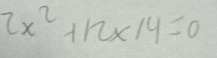 2x^2+12* 14=0