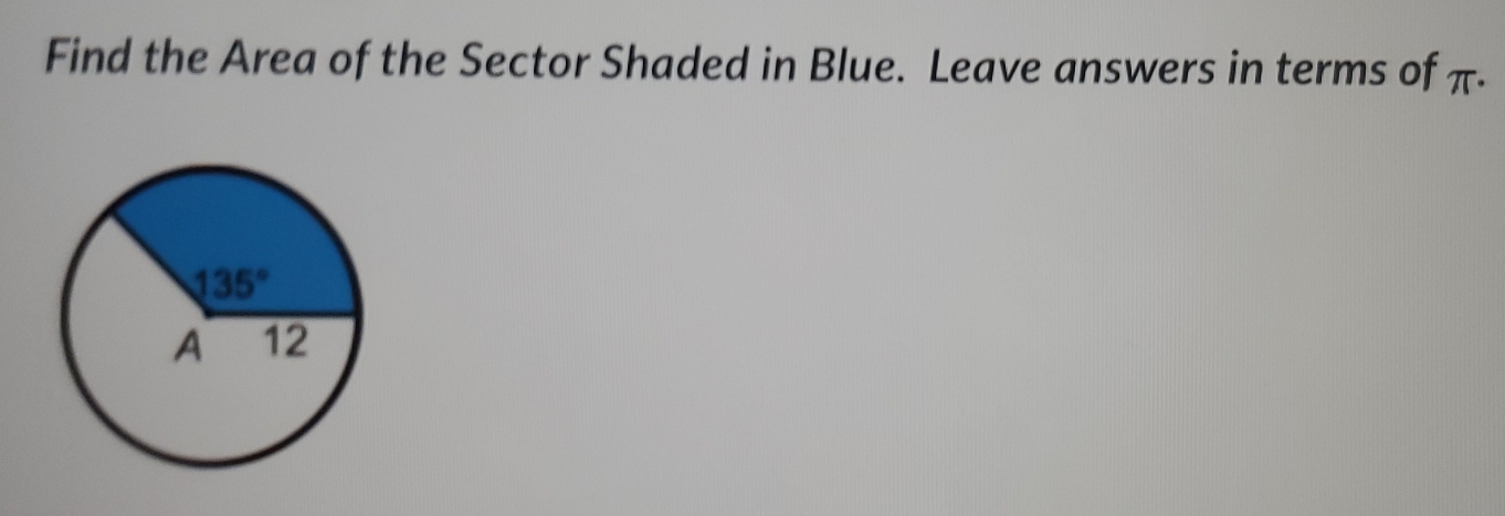 Find the Area of the Sector Shaded in Blue. Leave answers in terms of π.