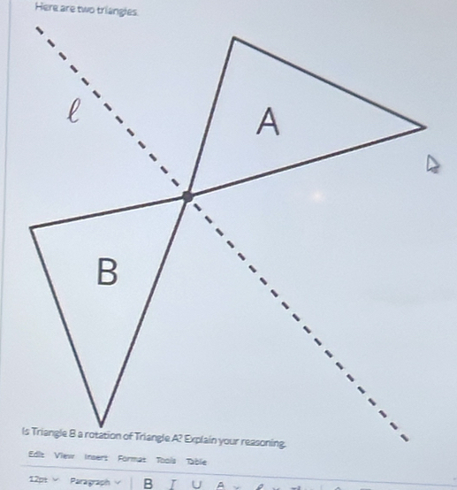 Here are two triangles 
12pt Paragraph ∨ B I∪A