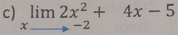 limlimits _xto -22x^2+4x-5