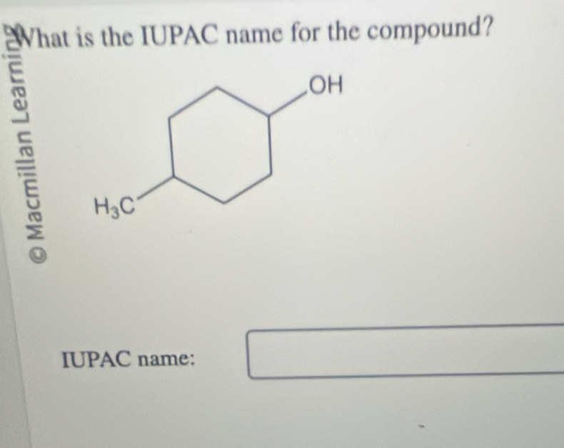 What is the IUPAC name for the compound?
IUPAC name: